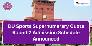 DU Sports Supernumerary Quota Round 2 Admission Schedule Announced; Check Details Here